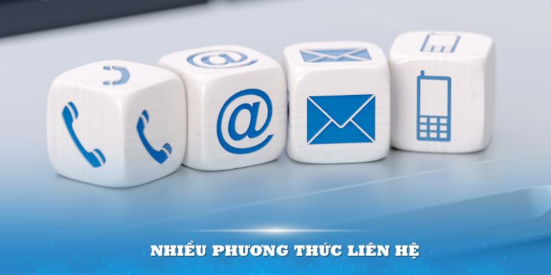 Đơn vị sở hữu nhiều phương thức liên hệ linh động cho người chơi lựa chọn