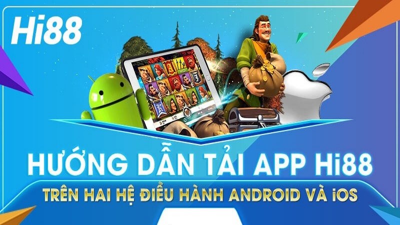 Hướng dẫn tân binh cách tải game Hi88